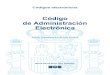 Código de Administración Electrónica€¦ · automatizada o la imagen electrónica de los documentos. Sin embargo, el desarrollo de la administración electrónica es todavía