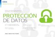 Nuevas normativas para garantizar la PROTECCIÓN …...Protección de datos Cambio de enfoque en la recogida de datos en la UE Nuevas normativas para garantizar la privacidad y seguridad