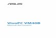 VivoPC VM40B - Asus...4 VivoPC VM40B Acerca de este manual Este manual proporciona información acerca de las características del hardware y software de su PC. Está organizado en