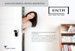 SolucioneS inteligente Smaglei.com/wp-content/uploads/2016/05/ENTR.pdf · SolucioneS inteligente S convierta su puerta en una puerta inteligente. Logre la solución inteligente ENTR