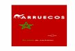 MARRUECOS - viajesdevida.comviajesdevida.com/muestra/Marruecos_Muestra.pdf · Marruecos tenía todo lo que podías imaginar y más, y el primer contacto tanto con este país como