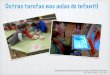 Outras tarefas nas aulas de infantil - oscarabilleira.com · Óscar Abilleira Muñiz - marzo 2015 Experiencias reais de tarefas nas aulas de infantil e primaria A mesa de luz-Elaborada