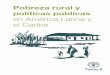 Pobreza rural y políticas públicas en América Latina y el ... · Dicho de otro modo, se trata de entender por qué en las zonas rurales de la región la pobreza y la desigualdad