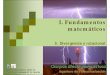 I. Fundamentos matemáticoslaplace.us.es/campos/teoria/grupo1/T1/Leccion_I_5_g1.pdf · 2006. 2. 26. · Campos Electromagnéticos (I. Telecomunicación) 2 I. Fundamentos matemáticos