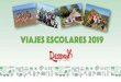 VIAJES ESCOLARES 2019 - Viajes de fin de curso · •Visita Muralla de Ávila y recorrido en tren turístico. •Juegos, deportes, gymkhanas y talleres. •Animación de veladas