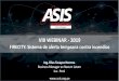 Presentación de PowerPoint - ASIS · •Redundancia de comunicación Ethernet y GPRS. •Central convencional de 24 zonas para sensores de 2 y 4 hilos (20 sensores de humo por zona)