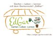Garten Leben Lernen mit dem Gartenmobil „EdGar“baglob.de/wp-content/uploads/2018/04/buta2018_beitrag_bickel_gart… · JoJoJo-Marmelade. Educational Gardening e.V. Dr. Malte Bickel