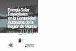 Región de MurciaAutónoma de la FotovoltaicaEnergíaSolarespasolar.com/archivos/guia-murcia.pdf · 2012. 2. 28. · fácil instalación y mantenimiento, que la Región de Murcia