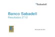 Banco Sabadell · 7 Cuenta de resultados junio 2012 * Incluye un mes de Banco CAM. En millones de euros Jun. 11 Jun. 12* % var 12/11 Margen de intereses 764,6 854,3 11,7% Método