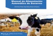 1. Usar Este Manual · Hay una idea errónea de que los alimentadores automáticos ahorrarán dinero al productor en mano de obra. ... Milk Specialties Global Animal Nutrition 7500