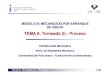 MÓDULO III: MECANIZADO POR ARRANQUE DE VIRUTAblog.pucp.edu.pe/.../sites/951/2016/08/TORNO.pdf · Tema 8: Torneado (I) - Proceso 2/25 Contenidos 1. Introducción-Introducción a los