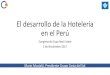 El desarrollo de la Hotelería en el Perú-EL... · La economía creció 3.3% en diciembre y el 2016 cerró en 3.9%, por encima de las expectativas Por qué invertir en el Perú Solido