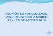 Presentación de PowerPoint...VIAJE DE ESTUDIO A MÉXICO 22 AL 29 DE AGOSTO 2010 TEMAS PARA LA REUNIÓN DE CONCLUSIONES Delimitación del área de circunscripción de las agencias