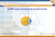 gvSIG como herramienta de educacióndownloads.gvsig.org/download/documents/reports/gvSIG_herramient… · Primer Simposio GIS Educación en América Latina, Quito 26.03.2008 Conclusiones