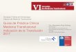 Guías de Práctica Clinica Medicina Transfusional ... · Guías de Práctica Clinica Medicina Transfusional Indicación de la Transfusión 2017 Métodos. Revisión de toda la evidencia
