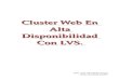 Cluster Web En Alta Disponibilidad Con LVS.informatica.gonzalonazareno.org/proyectos/2011-12/jlsc.pdfinternas. Este servidor será un drupal. 3.Escenario. Para este proyecto vamos