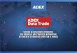 Manual del ADEX DATA TRADE · 2017. 2. 10. · Title: Manual del ADEX DATA TRADE Author: Joshiro Romero Yuasa Created Date: 2/9/2017 3:15:16 PM