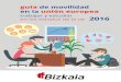 trabajar y estudiar 2016 - Bizkaia · estudiar, trabajar, emprender, contratar o hacer negocios en todos Estados. Por tanto, esta libre circulación de personas favo- rece el dinamismo