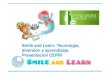Smile and Learn: Tecnología, diversión y aprendizaje ...Agenda • Presentación Smile and Learn • Recomendaciones sobre el uso educativo de las apps • Tecnología para el aprendizaje: