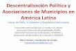 Descentralización y Asociaciones Municipales en América Latinaipmcses.fiu.edu/conferencia-alcaldes/anteriores/presentaciones-201… · •En la actualidad, los procesos descentralizadores