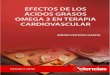 Efectos de los ácidos grasos omega 3 en terapia cardiovascular · Efectos de los ácidos grasos ometa 3 en terapia cardiovascular 7 Resumen Introducción: Las enfermedades cardiovasculares,