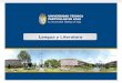 Lengua y literatura - UTPL · Lengua y Literatura La Universidad Técnica Particular de Loja fue fundada por la Asociación Marista Ecuatoriana (AME) el 3 de mayo de 1971
