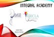Integral Academy - connectamericas.com€¦ · INTEGRAL ACADEMY DANCE PILARES DE FORMACIÓN EN DANZA •Clase de Géneros Musical •Clases dirigidas •Integral Academy Kids •Club