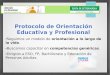 Protocolo de Orientación Educativa y Profesional...ANEXO II. Ficha de planificación-coordinación. ANEXO III. Documento de evaluación y seguimiento del protocolo de coordinación