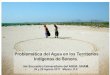 Proyecto EDESPIS - Agua Unam · Convergencia de ambientalismo y revitalización pueblos originarios • Declaración de las Naciones Unidas sobre los derechos de los pueblos indígenas-2007