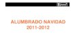 ALUMBRADO NAVIDAD 2011-2012 - Madrid · 2015. 10. 4. · ALUMBRADO NAVIDAD 2011-2012 Author: IAM Created Date: 11/4/2011 12:57:54 PM 