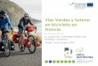 Vías Verdes y turismo en bicicleta en Francia · Encuesta Loire à Vélo 2015 2010 105.000 viajes itinerantes 2015 215.000 viajes +14% por año en Francia ... Evolución de la programación