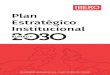 Plan Estratégico Institucional - Universidad Iberoamericanarumbo2030.ibero.mx/versionpdf.pdflos alumnos de la IBERO debe enfocarse en el desarrollo más completo posible, de todos