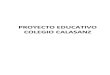 PROYECTO EDUCATIVO COLEGIO CALASANZcalasanzpinto.es/docs/19-20/PEC Colegio Calasanz.pdf · 2020. 5. 13. · PROYECTO EDUCATIVO. COLEGIO CALASANZ. PINTO. CURSO 19/20 3 1.- ANALISIS