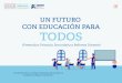 UN FUTURO CON EDUCACIÓN PARA TODOS€¦ · 3. | DIAGNÓSTICO UN FUTURO CON EDUCACIÓN PARA TODOS En cuanto a su rendimiento: Para educarlos, Colombia cuenta con 472 mil docentes