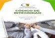 CONTENIDO - colmayorbolivar.edu.co · Es así, como nace el Código de integridad, a partir del proceso liderado en Colombia por un equipo interdisciplinario del Depar-tamento Administrativo