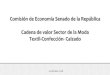 Presentación de PowerPointcomisiones.senado.gob.mx/economia/presentaciones/... · 2019. 8. 6. · de productos textiles y confeccionados 2,500 millones de dls de inversión en los
