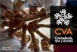CVA es una metodología que busca la promoción …...CVA es una metodología que busca la promoción de un diálogo entre la comunidad, proveedores de servicios, sociedad civil y