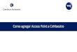 Como agregar Access Point a CnMaestro - TVCsoporte.tvc.mx/.../ArchivosComunes/Como-agregar... · Como usuarios adicionales son invitados a esta cuenta de cnMaestro, pueden establecer