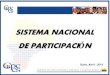 SISTEMA NACIONAL DE PARTICIPACI - Gob · 2018. 10. 30. · Sistema Nacional de Participación - SNP Proceso permanente de construcción del poder ciudadano para el Buen Vivir. El