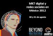 MKT digital y redes sociales en México 2012...• Redes sociales. Metodología y muestra de usuarios Metodología realizada por • Encuesta en línea sobre marketing digital, usos