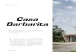 Casa Barbarita€¦ · de los muros y los cerramientos verticales, resueltos con grandes paños de vidrio o con materiales livianos y envarillados metálicos. La integración de materiales