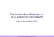 Tractament de la Osteoporosi en el pacient en hemodiàlisi · 2019. 7. 25. · 1 Tractament de la Osteoporosi en el pacient en hemodiàlisi Aula d’Hemodiàlisi 2016 JV Torregrosa