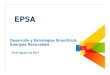 Desarrollo y estrategias SG y Energias Renovables...Desarrollo y Estrategias SmartGrids Energías Renovables 19 de agosto de 2015 EPSA E.S.P. Es una empresa de servicios públicos