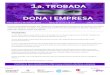 1a. TROBADA DONA I EMPRESA · Una jornada/debat/trobada per despertar l'emprenedoria femenina a la comarca, fer néixer noves sensacions, mirades, respostes sobre la forma d'emprendre