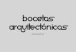 Bocetos - A.eRre.Qu · BOCETOS ARQUITECTÓNICOS perspectiva. Title: Bocetos Created Date: 11/16/2018 6:03:59 AM