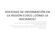 Sociedad de la Información - Universidad Andina del …(2003). Sociedad de la Información en el Perú presente y perspectivas 2003-2005. Lima. • Telefónica, F. (2012). LA SOCIEDAD