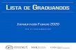 Lista graduandos, Juramentación Febrero 2020...FACULTAD DE LETRAS ESCUELA DE FILOLOGÍA, LINGÜÍSTICA Y LITERATURA LICENCIATURA EN FILOLOGIA CLASICA NAVARRO CORRALES DARSY ANTONIO
