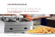 FREIDORAS - Romagsa · 2017. 11. 16. · introducir la cesta con producto en una freidora a 180ºC, la temperatura bajará inevitablemente a 110ºC. Si la relación es inferior a