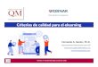 QM Webinar - Criterios de Calidad para Elearning 4 …...2020/04/17  · Criterios de calidad para el elearning Más allá de la emergencia VVEBINAR Viernes 17 de abrildel 2020, 11:00