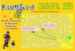 carnaval 2015 itinerarios desfiles - Piedrabuena · 2015. 2. 12. · ITINERARIOS DESFILES PIEDRABUENACARNAVAL 2015 CONCENTRACIÓN Y SALIDA 15:45 H C/ EMILIO ENRÍQUEZ LLEGADA FIN